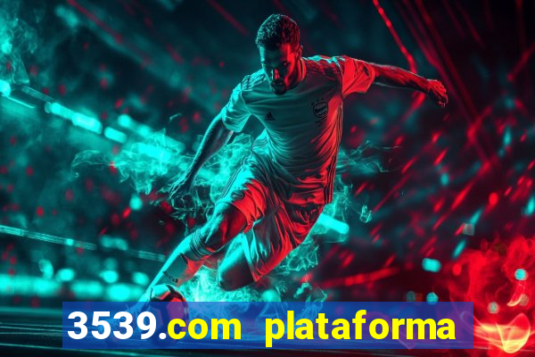 3539.com plataforma de jogos